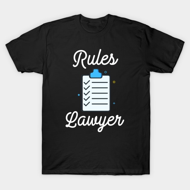 Rules Lawyer T-Shirt by ballhard